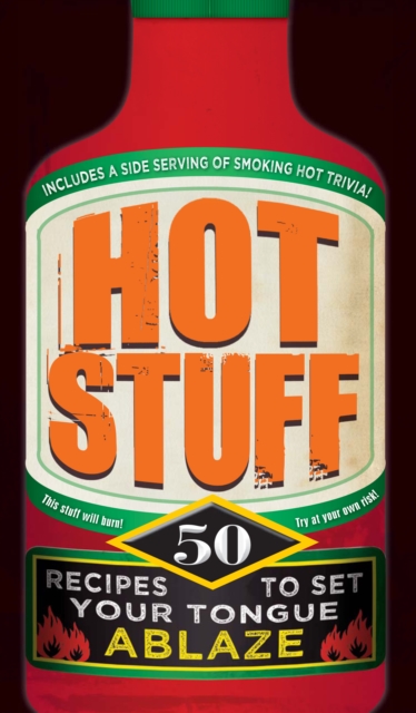 Hot Stuff : 50 recipes to set your tongue ablaze, Spiral bound Book
