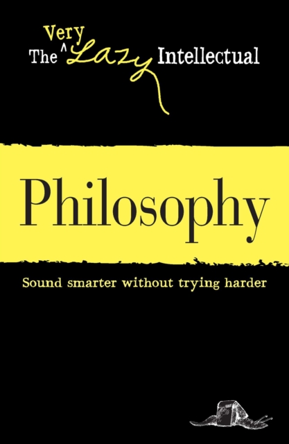 Philosophy : Sound smarter without trying harder, EPUB eBook