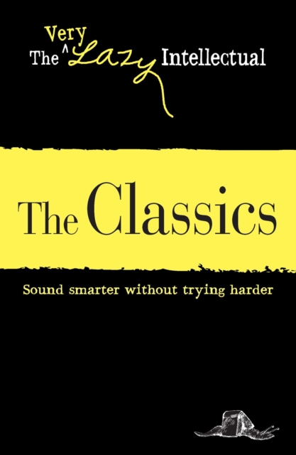 The Classics : Sound smarter without trying harder, EPUB eBook