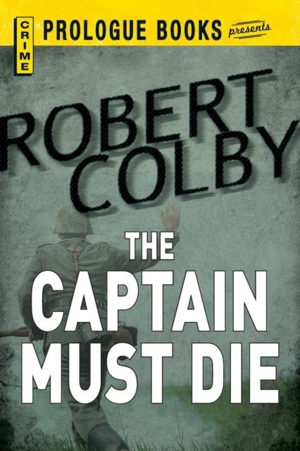The Captain Must Die, Paperback / softback Book