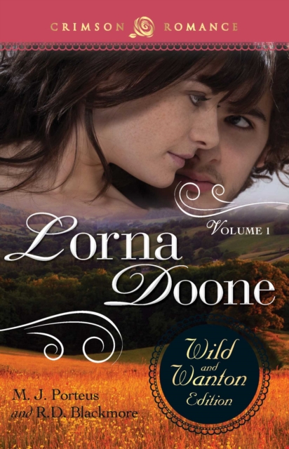 Lorna Doone: The Wild And Wanton Edition Volume 1, EPUB eBook