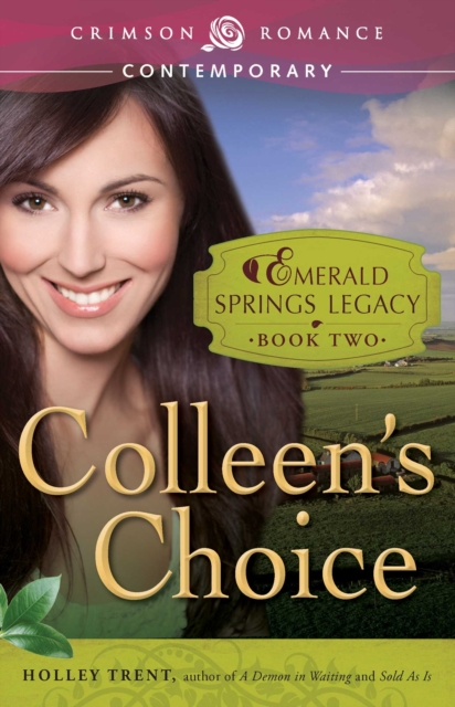 Colleen's Choice : Book 2 in the Emerald Springs Legacy, EPUB eBook