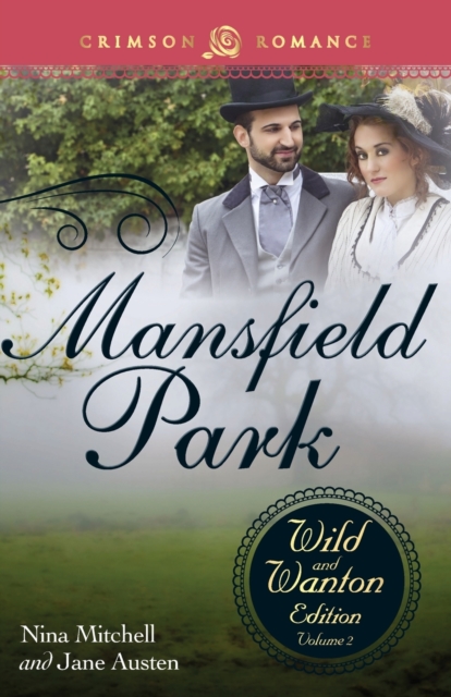 Mansfield Park : The Wild and Wanton Edition, Volume 2, Paperback / softback Book