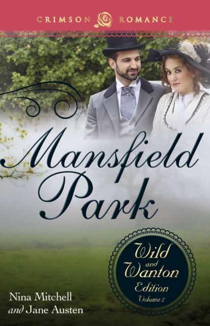 Mansfield Park: The Wild and Wanton Edition, Volume 2, EPUB eBook