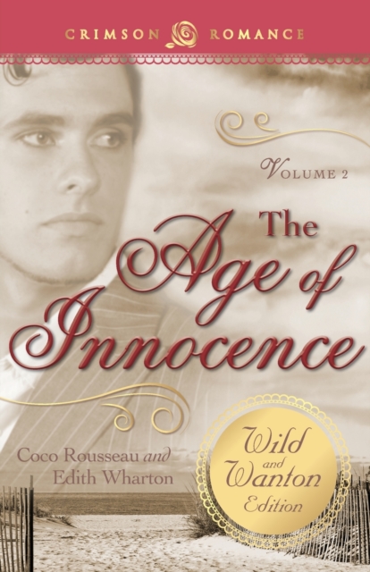 The Age of Innocence : The Wild and Wanton Edition, Volume 2, Paperback / softback Book