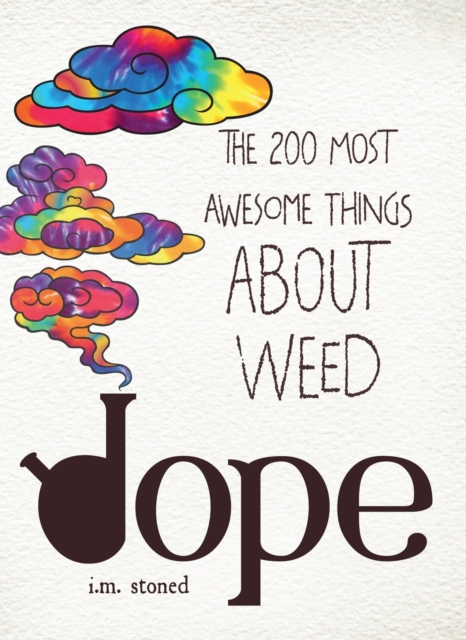 Dope : The 200 Most Awesome Things About Weed, Paperback / softback Book