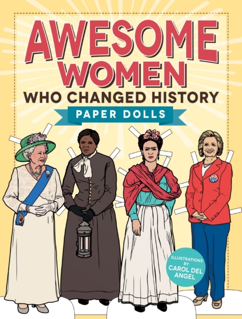 Awesome Women Who Changed History : Paper Dolls, Paperback / softback Book