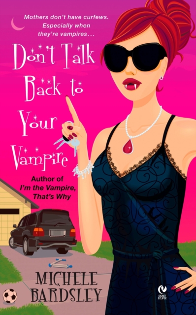 Don't Talk Back To Your Vampire, EPUB eBook