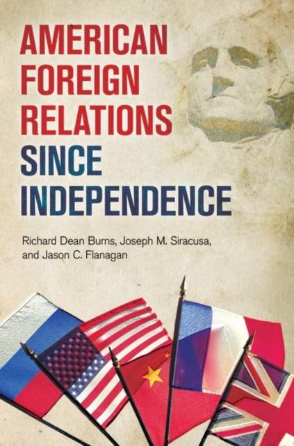 American Foreign Relations Since Independence, Hardback Book