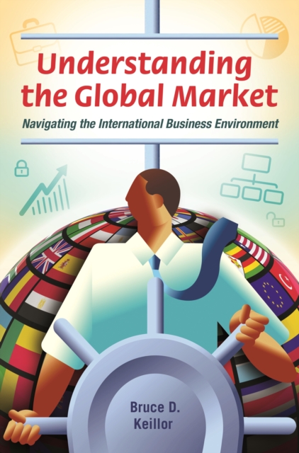 Understanding the Global Market : Navigating the International Business Environment, PDF eBook
