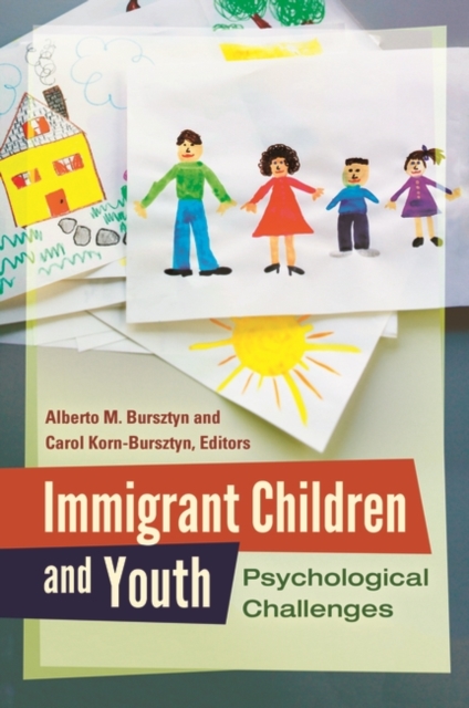 Immigrant Children and Youth : Psychological Challenges, Hardback Book