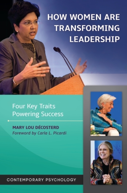 How Women Are Transforming Leadership : Four Key Traits Powering Success, Hardback Book
