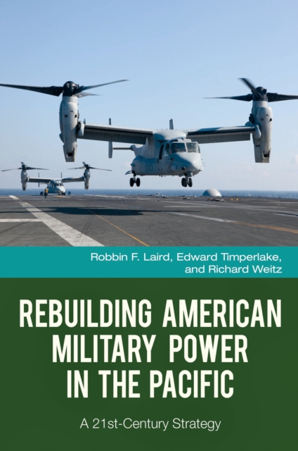 Rebuilding American Military Power in the Pacific : A 21st-Century Strategy, PDF eBook