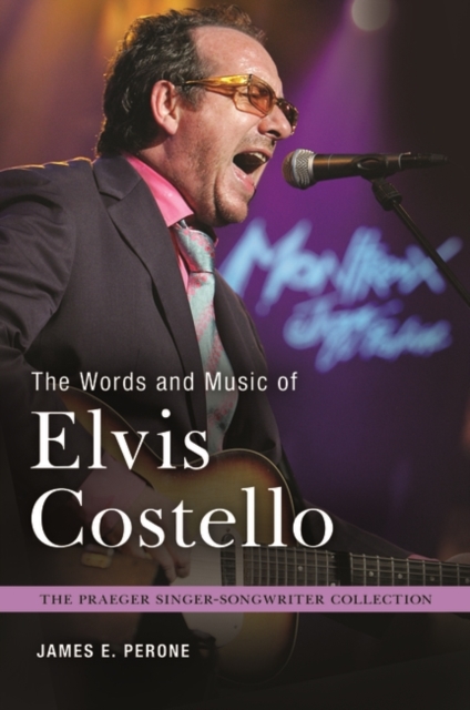 The Words and Music of Elvis Costello, Hardback Book