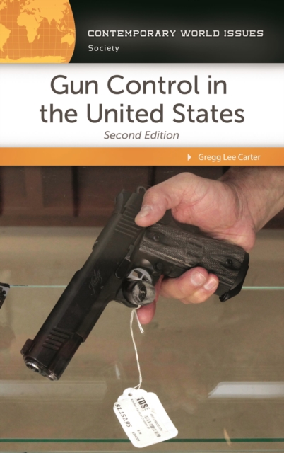 Gun Control in the United States : A Reference Handbook, Hardback Book