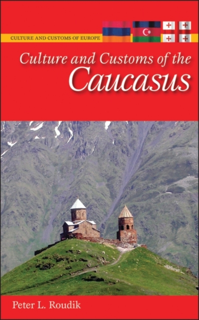 Culture and Customs of the Caucasus, Paperback / softback Book