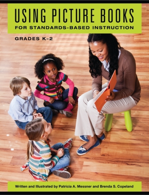 Using Picture Books for Standards-Based Instruction, Grades K-2, Paperback / softback Book