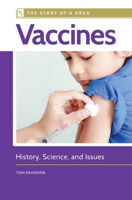 Vaccines : History, Science, and Issues, Hardback Book