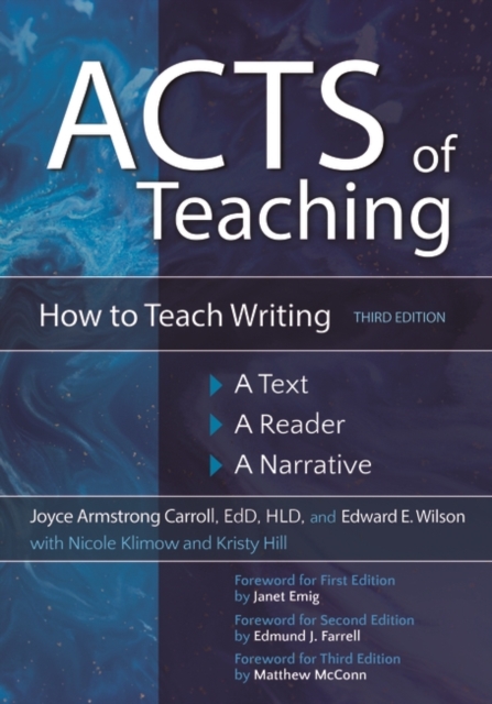 Acts of Teaching : How to Teach Writing: A Text, A Reader, A Narrative, Paperback / softback Book