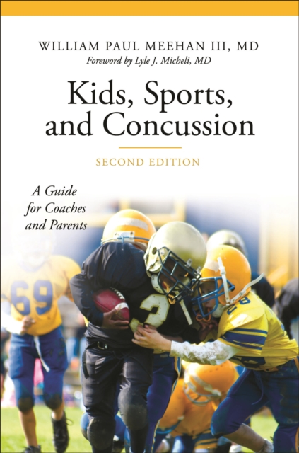 Kids, Sports, and Concussion : A Guide for Coaches and Parents, Hardback Book