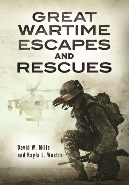 Great Wartime Escapes and Rescues, Hardback Book