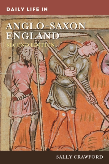 Daily Life in Anglo-Saxon England, Hardback Book