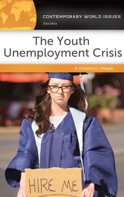 The Youth Unemployment Crisis : A Reference Handbook, Hardback Book