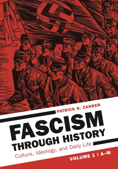 Fascism through History : Culture, Ideology, and Daily Life [2 volumes], Multiple-component retail product Book