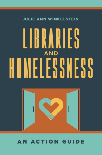 Libraries and Homelessness : An Action Guide, Paperback / softback Book