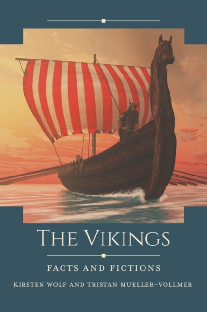 The Vikings : Facts and Fictions, Hardback Book