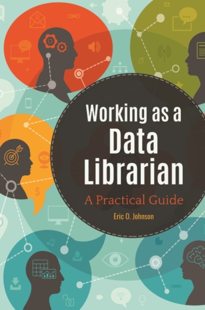 Working as a Data Librarian : A Practical Guide, Paperback / softback Book