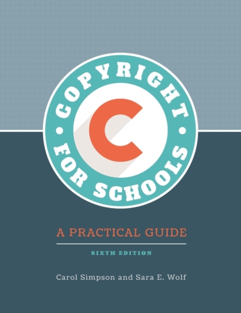 Copyright for Schools : A Practical Guide, Paperback / softback Book