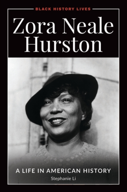 Zora Neale Hurston : A Life in American History, Hardback Book