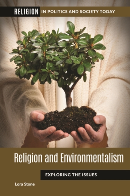 Religion and Environmentalism : Exploring the Issues, Hardback Book