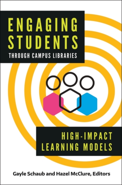 Engaging Students through Campus Libraries : High-Impact Learning Models, Paperback / softback Book