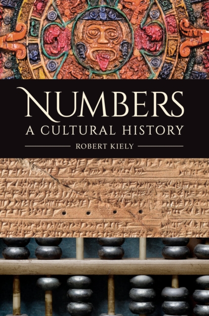 Numbers : A Cultural History, Hardback Book