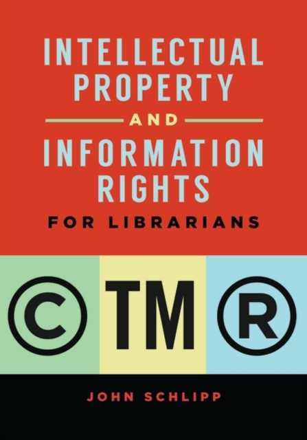 Intellectual Property and Information Rights for Librarians, Paperback / softback Book