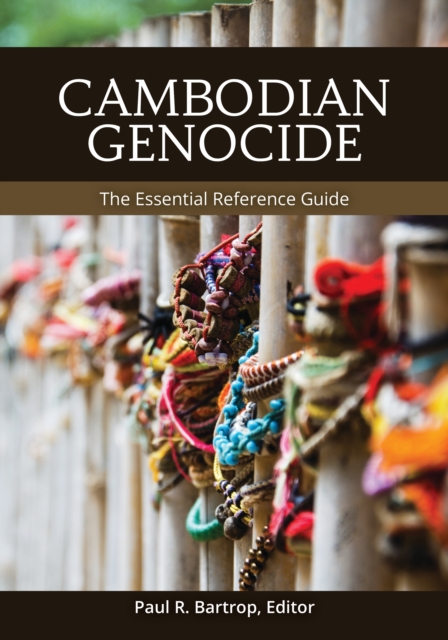 Cambodian Genocide : The Essential Reference Guide, PDF eBook