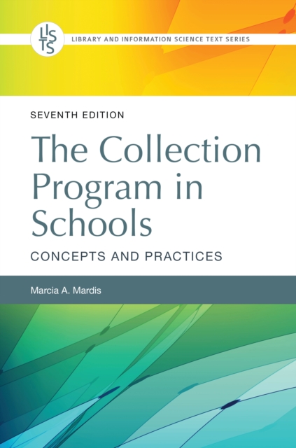 The Collection Program in Schools : Concepts and Practices, PDF eBook