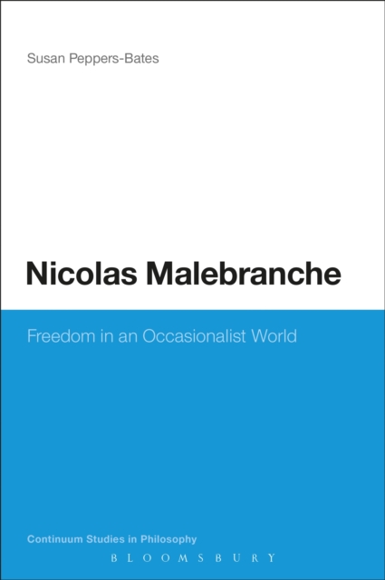 Nicolas Malebranche : Freedom in an Occasionalist World, EPUB eBook