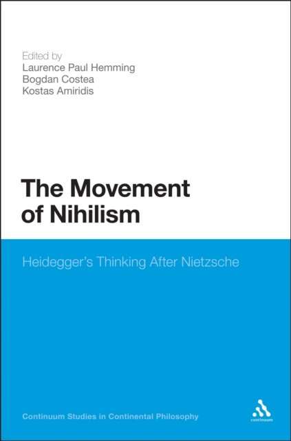 The Movement of Nihilism : Heidegger'S Thinking After Nietzsche, PDF eBook
