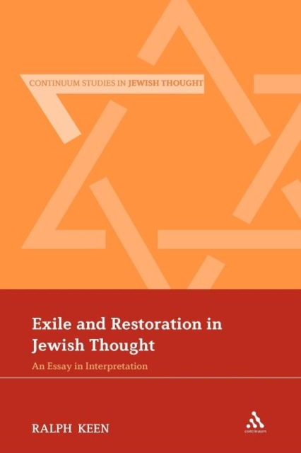 Exile and Restoration in Jewish Thought : An Essay In Interpretation, Paperback / softback Book
