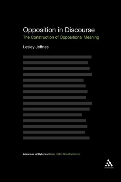 Opposition In Discourse : The Construction of Oppositional Meaning, Paperback / softback Book