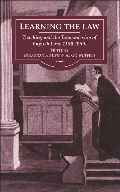 Learning the Law : Teaching and the Transmission of English Law, 1150-1900, PDF eBook