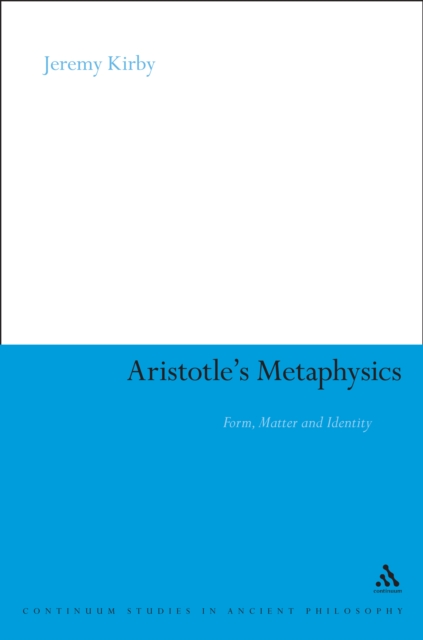 Aristotle's Metaphysics : Form, Matter and Identity, EPUB eBook