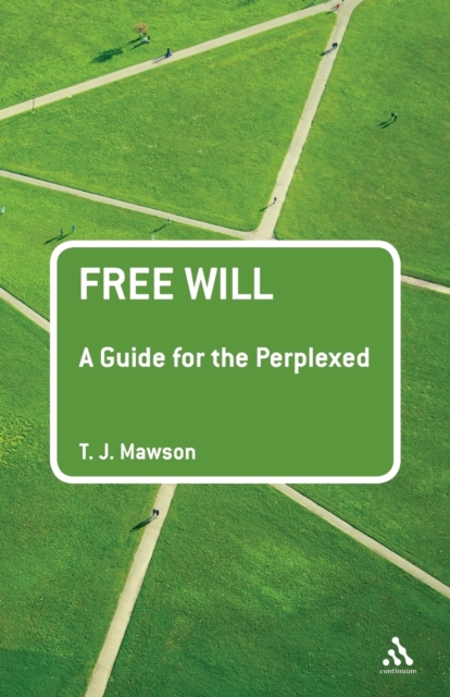 Free Will: A Guide for the Perplexed, Paperback / softback Book
