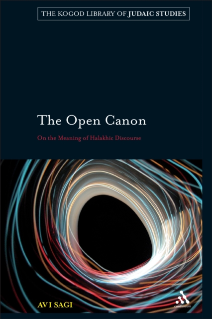 The Open Canon : On the Meaning of Halakhic Discourse, PDF eBook