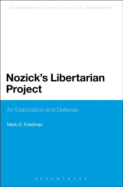Nozick's Libertarian Project : An Elaboration and Defense, Paperback / softback Book