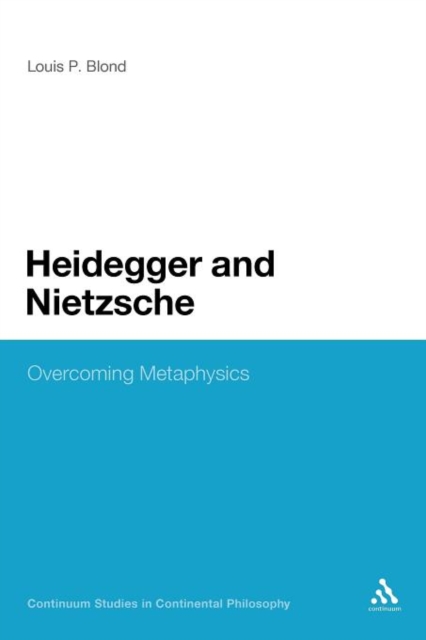 Heidegger and Nietzsche : Overcoming Metaphysics, Paperback / softback Book