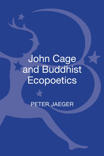 John Cage and Buddhist Ecopoetics, Hardback Book